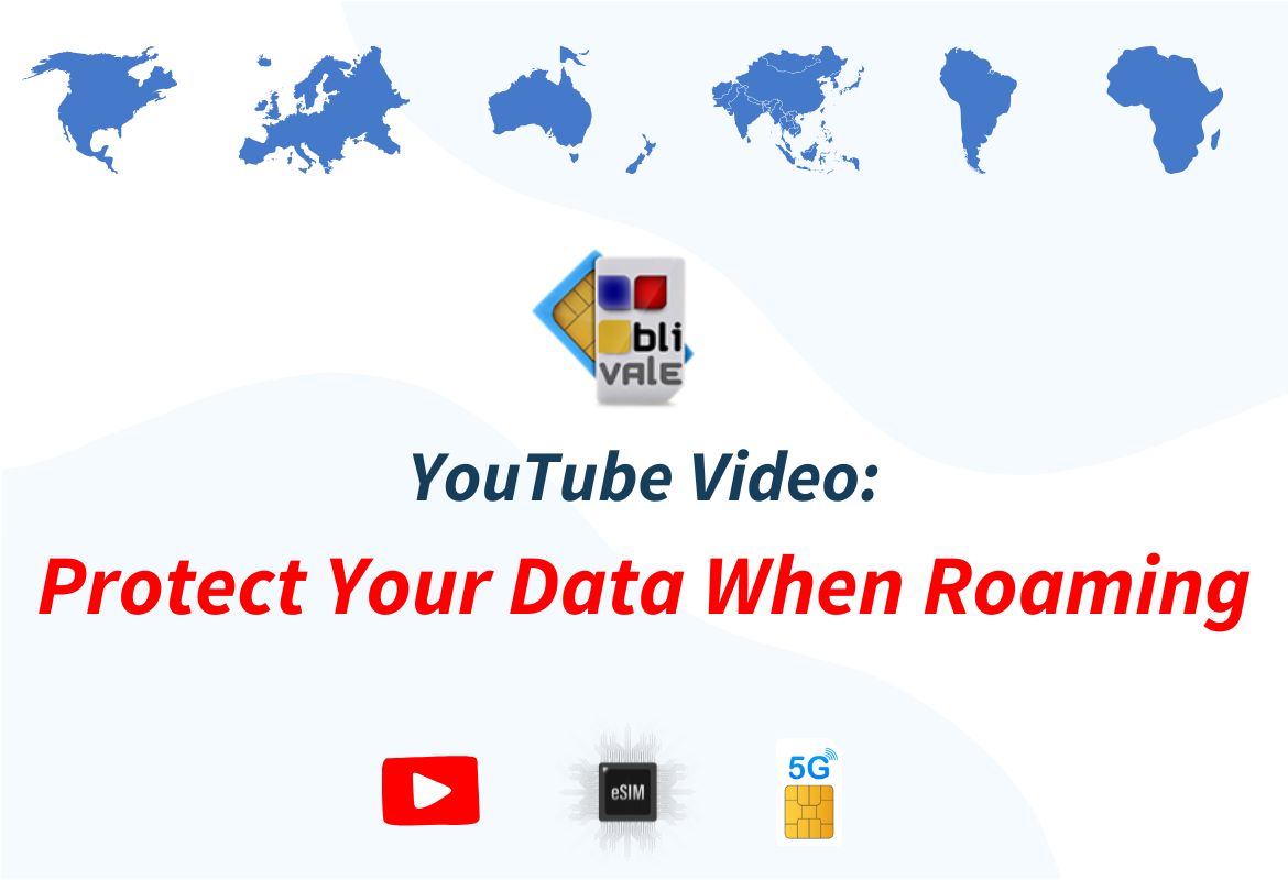 blivale_cover_video_Protect_Your_Data_When_Roaming Protect Your Data When Roaming: Precautions and Safety Measures for International Travel