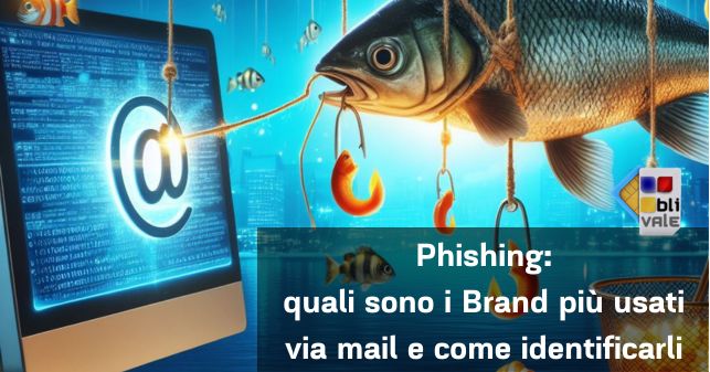 blivale_post_it_pishing Phishing: quali sono i Brand più usati via mail e come identificarli