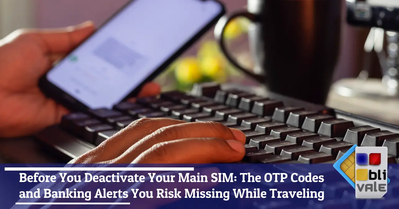 blivale-en-sim-otp-travel-643x337 Before You Deactivate Your Main SIM: The OTP Codes and Banking Alerts You Risk Missing While Traveling
