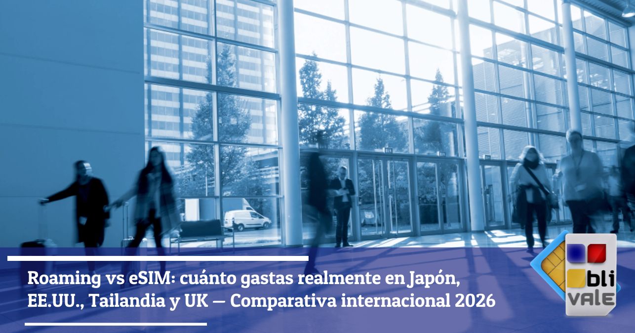 blivale-es-roaming-vs-esim-costes-reales-643x337 Roaming vs eSIM: cu&aacute;nto gastas realmente en Jap&oacute;n, EE.UU., Tailandia y UK - Comparativa internacional 2026