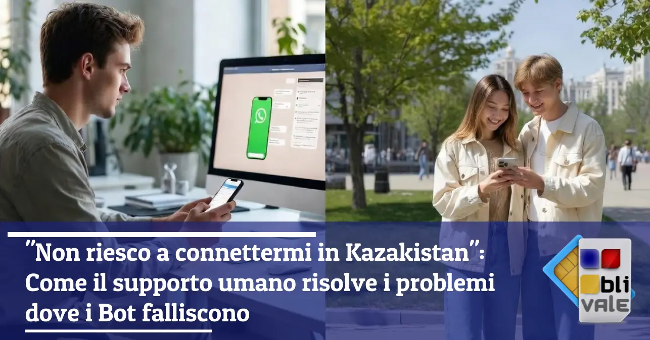 blivale-it-configurazione-roaming-esim-android-ios-643x337 "Non riesco a connettermi in Kazakistan": Come il supporto umano risolve i problemi dove i Bot falliscono