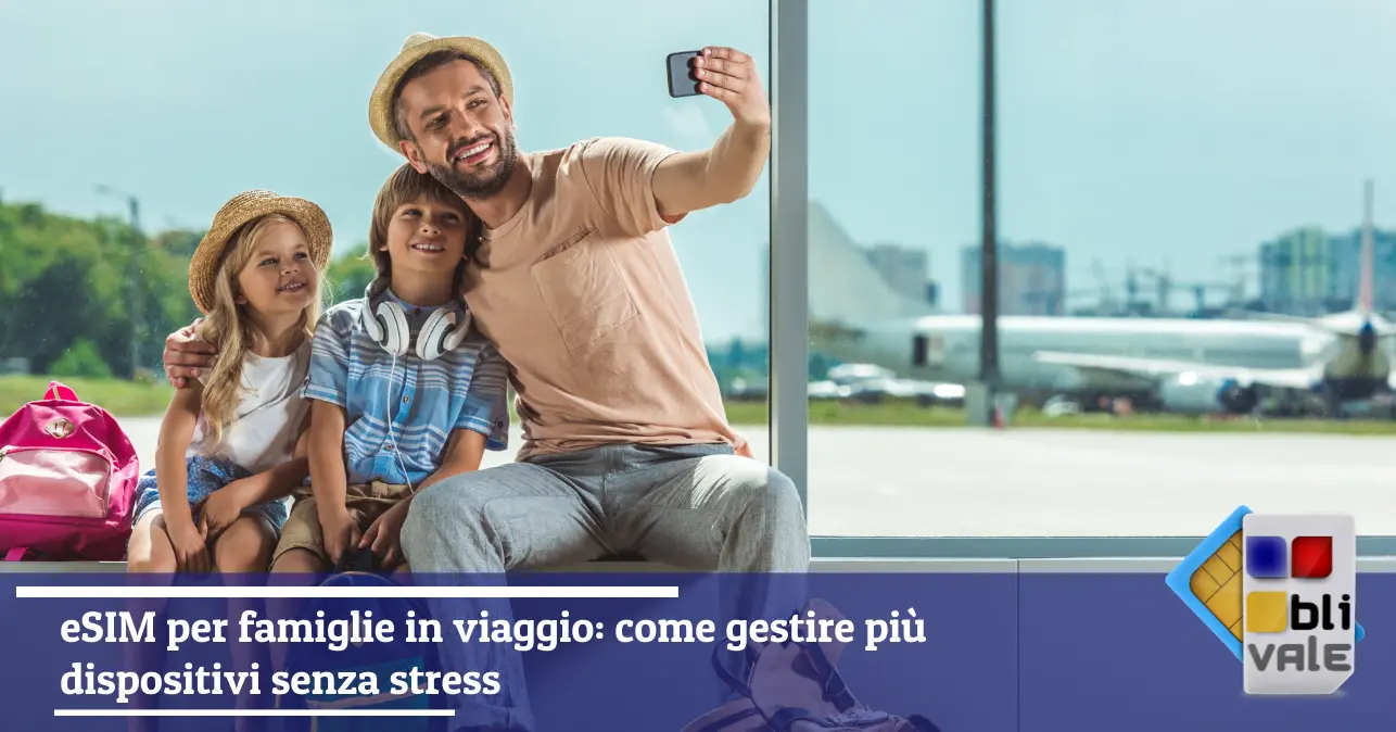 blivale-it-esim-famiglie-viaggio-hotspot-643x337 Blog